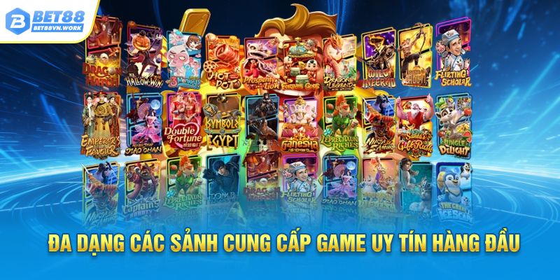 Đa dạng các sảnh cung cấp game uy tín hàng đầu