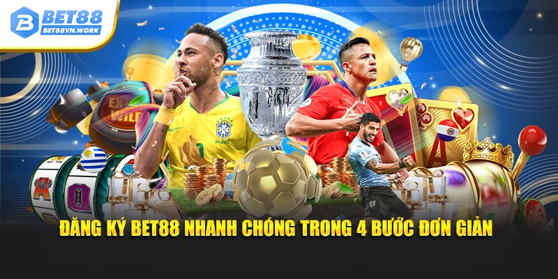 Đăng ký bet88 nhanh chóng trong 4 bước đơn giản