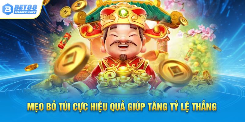 Mẹo bỏ túi cực hiệu quả giúp tăng tỷ lệ thắng