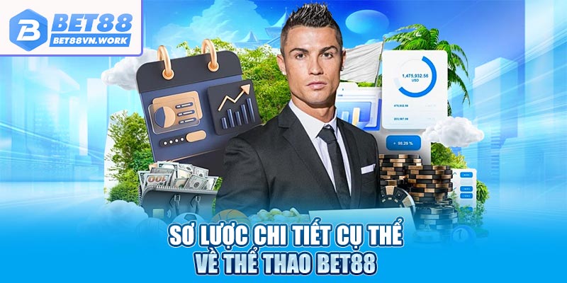 Sơ lược chi tiết cụ thể về thể thao Bet88