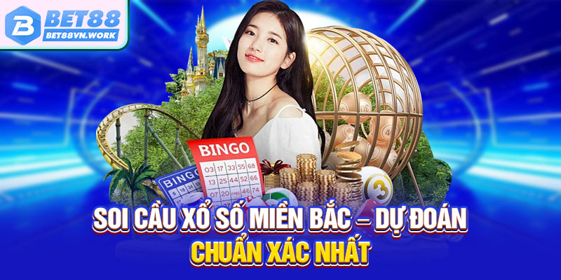Soi cầu xổ số miền bắc dự đoán chuẩn xác nhất