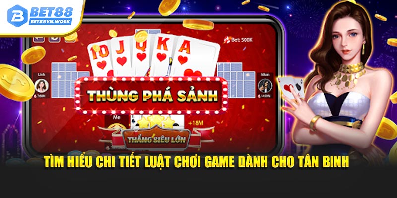 Tìm hiểu chi tiết luật chơi game dành cho tân binh