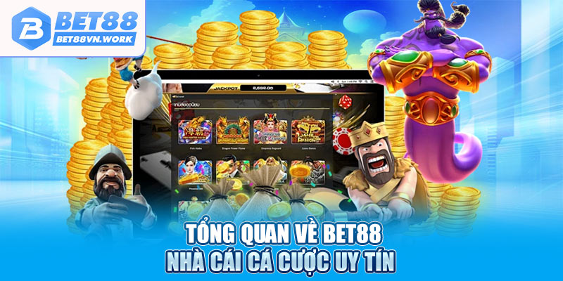 Tổng quan về Bet88 nhà cái cá cược uy tín 