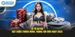 Xì tố bet88 đặt cược thông minh thắng lớn mỗi ngày